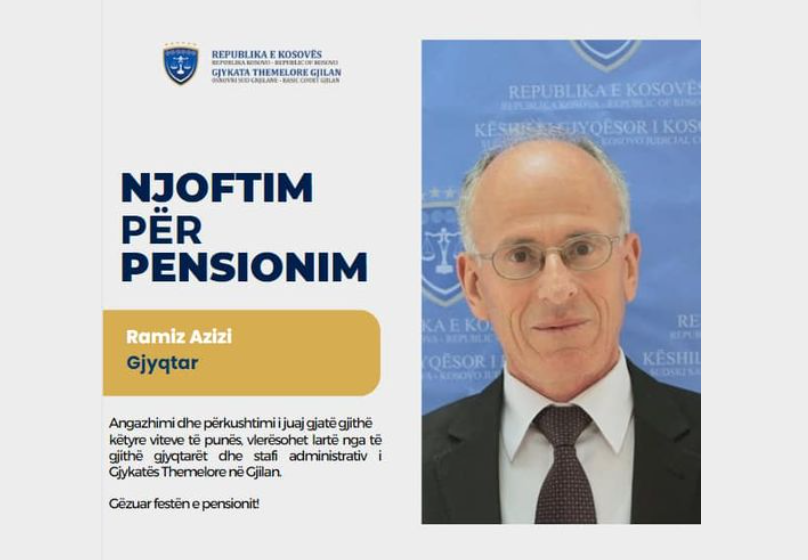  Gjyqtari Ramiz Azizi, ka arritur moshën e pensionimit