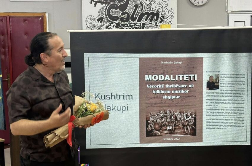  Botim i vecantë nga fusha e arteve muzikore, prof. Kushtrim Jakupi boton librin “Modaliteti – Veçoritë thelbësore në folklorin muzikor shqiptar”.