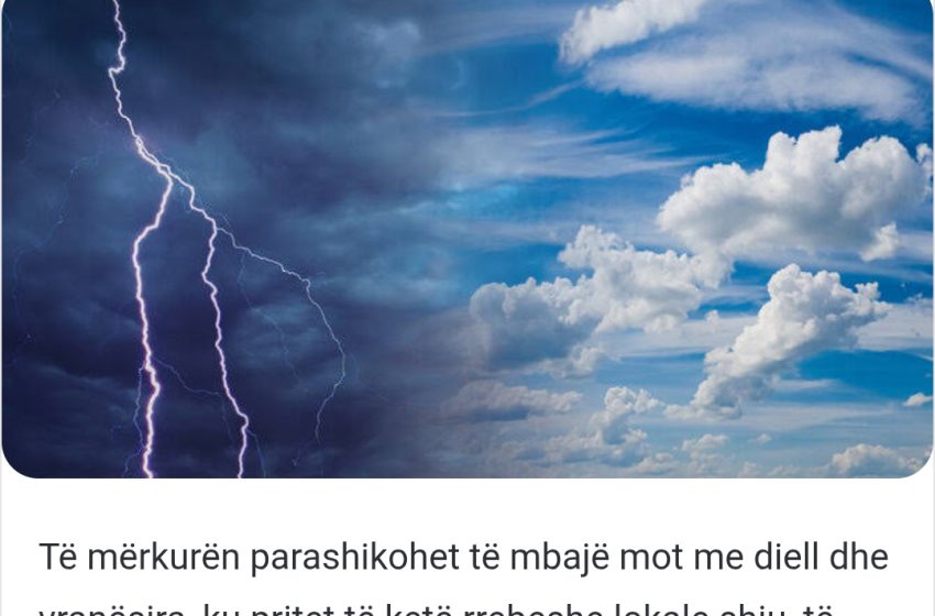 Parashikimi i motit për të mërkurën, 07 maj 2025