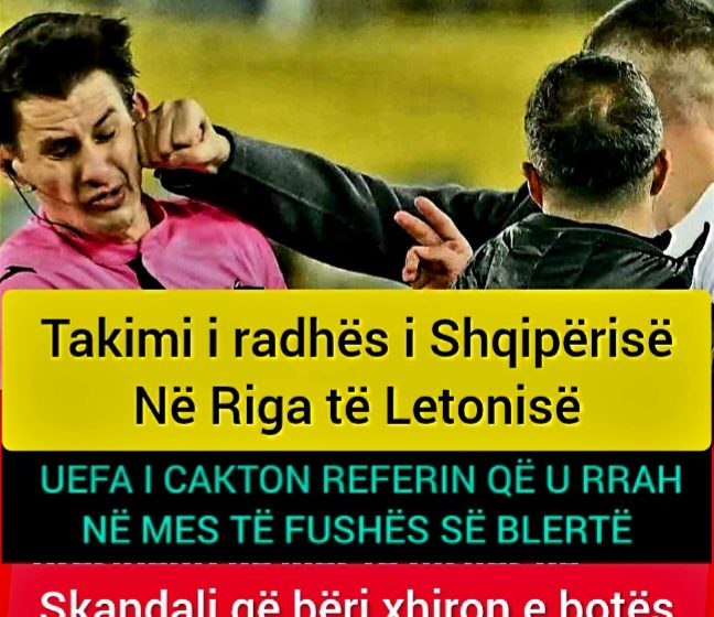 Dueli i radhës i Shqipërisë – UEFA cakton gjyqtrain që u rrah nga presidenti në mes të fushës në skandalin që bëri xhiron e botës (Video)