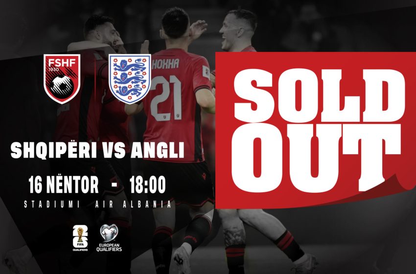  Kualifikueset e Botërorit 2026/ Shiten të gjitha biletat e ndeshjes Shqipëri-Angli