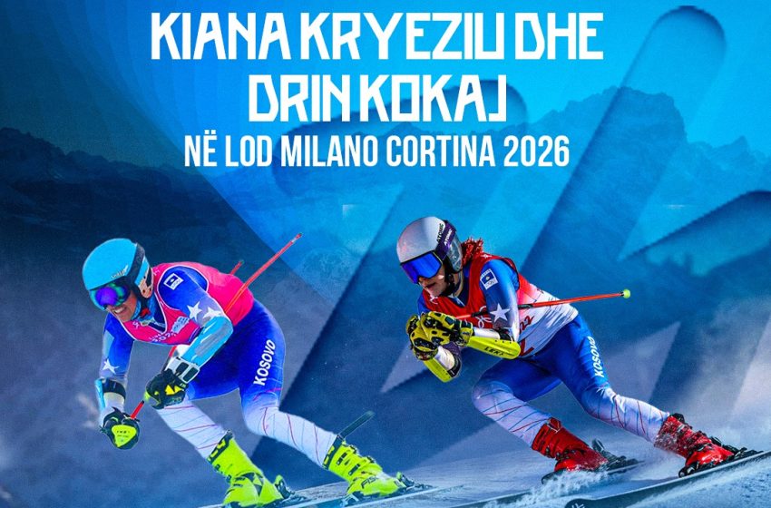  Kiana Kryeziu dhe Drin Kokaj përfaqësojnë Kosovën në Lojërat Olimpike Dimërore “Milano Cortina 2026”
