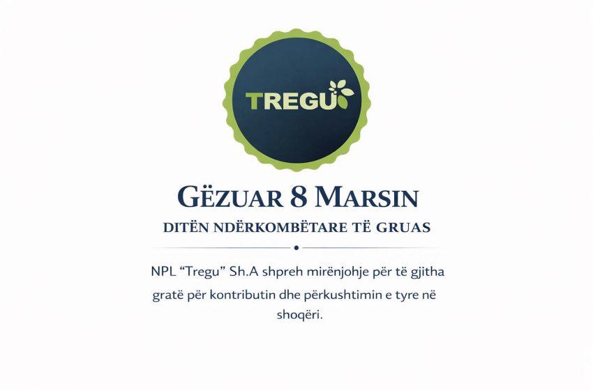  Ndërmarrja Publike Lokale “Tregu” – Gjilan: Urime 8 marsi – Dita Ndërkombëtare e Gruas