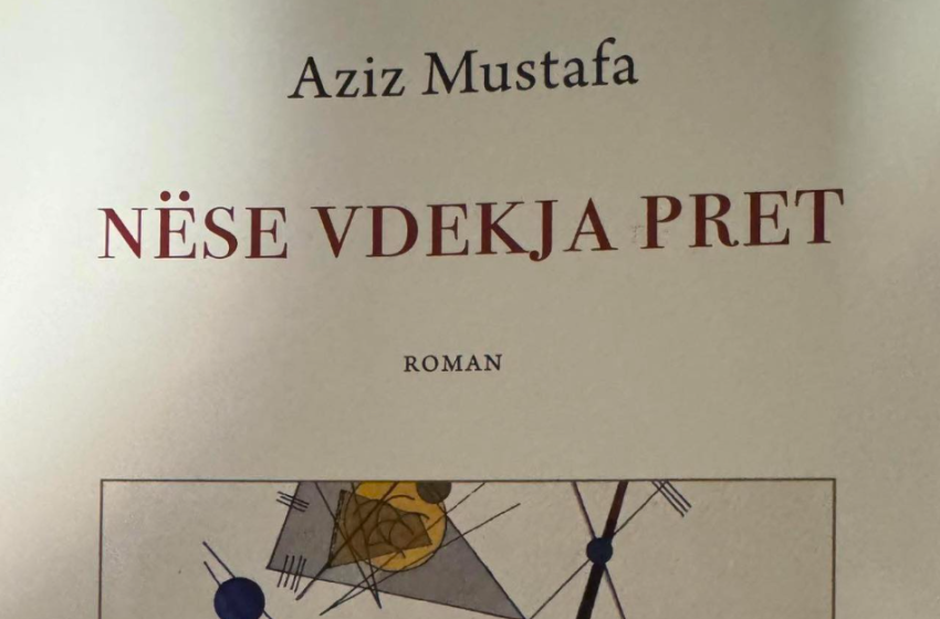  KALIMI NËPËR URËN E KUJTIMEVE NË ROMANIN “NËSE VDEKJA PRET” TË AZIZ MUSTAFËS