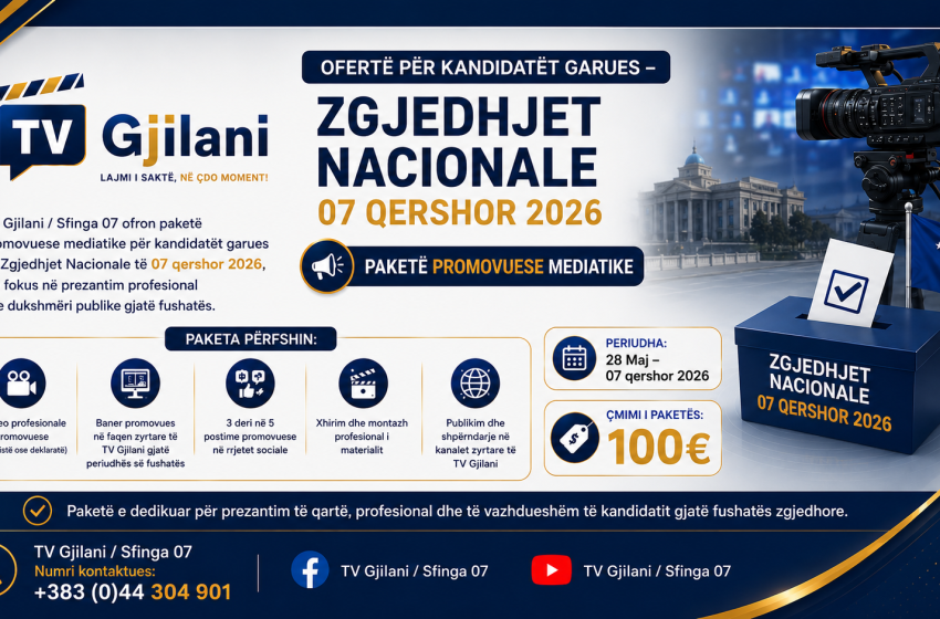  OFERTË PËR KANDIDATËT GARUES – ZGJEDHJET NACIONALE 2026 – PAKETË PROMOVUESE MEDIATIKE