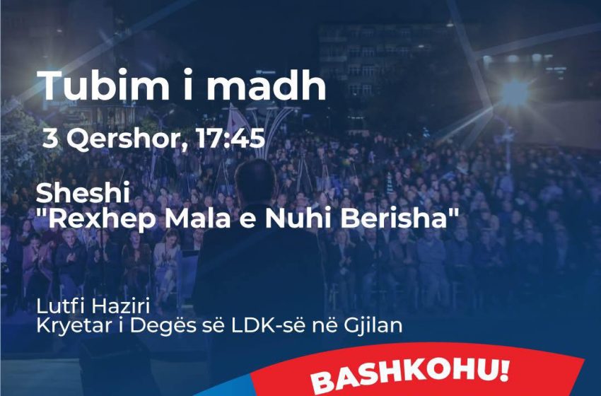  LDK fton qytetarët në tubimin e madh elektoral në Gjilan